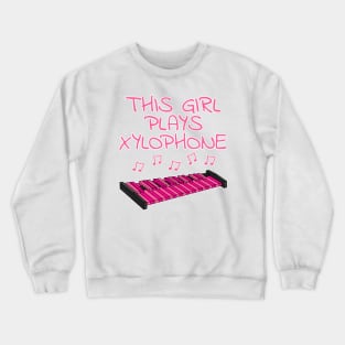 This Girl Plays Xylophone, Female Xylophonist, Percussionist Musician Crewneck Sweatshirt